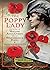 The Poppy Lady: The Story of Madame Anna Guérin and the Remembrance Poppy
