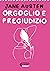 Orgoglio e pregiudizio (Italian Edition)