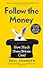 Follow the Money: 'Gripping and horrifying... witty and brilliant. Buy it' The Times