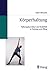 Körperhaltung. Haltungskorrektur und Stabilität in Training u... by Karin Albrecht