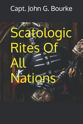 Scatologic Rites Of All Nations