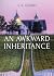 An Awkward Inheritance by A K Gentry
