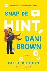 Snap de hint, Dan...