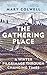 The Gathering Place: A Wint...