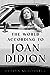 The World According to Joan Didion