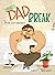 The Dad Break by Poe Avondet