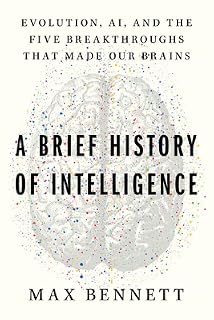 A Brief History of Intelligence by Max Solomon Bennett