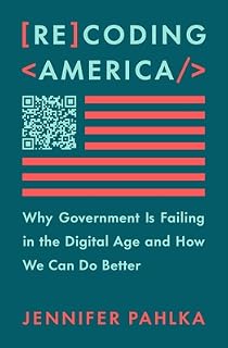 Recoding America by Jennifer Pahlka