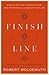 Finish Line: Dispelling Fear, Finding Peace, and Preparing for the End of Your Life