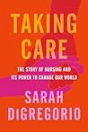 Taking Care by Sarah DiGregorio