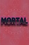 Mortal (Gifted, #3)
