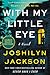 With My Little Eye: A Dark Psychological Thriller – Hollywood Actress and Daughter Hunted by a Dangerous Stalker