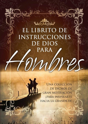 El librito de instrucciones de Dios para hombres (Spanish Edition)