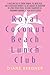 Royal Coconut Beach Lunch Club by Diane Bergner