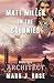 Matt Miller in the Colonies: Book Four: Architect