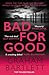 Bad for Good (Jo Howe #1)