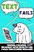 Text Fails: Texting Tailspi...