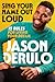Sing Your Name Out Loud: 15 Rules for Living Your Dream—The Inspiring Story of Jason Derulo