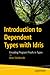 Introduction to Dependent Types with Idris: Encoding Program Proofs in Types
