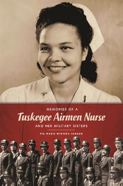 Memories of a Tuskegee Airmen Nurse and Her Military Sisters