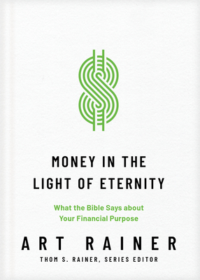 Money in the Light of Eternity: What the Bible Says about Your Financial Purpose (Church Answers Resources)