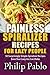 Painless Spiralizer Recipes...