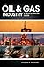The Oil & Gas Industry: A N...