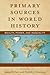 Primary Sources in World History: Wealth, Power, and Inequality