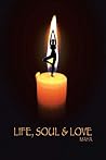 Life, Soul & Love