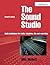 The Sound Studio: Audio techniques for Radio, Television, Film and Recording