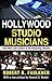 Hollywood Studio Musicians: Their Work and Careers in the Recording Industry