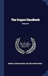 The Copper Handbook; Volume 2