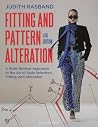Fitting and Pattern Alteration: A Multi-Method Approach to the Art of Style Selection, Fitting, and Alteration Fitting and Pattern Alteration: A Multi-Method Approach to the Art of Style Selection, Fitting, and Alteration
