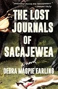 The Lost Journals of Sacajewea