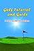 Golf Tutorial and Guide: Detail Guide for Golfers: Gift for Golf Lovers