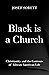 Black is a Church: Christia...