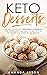 Keto Desserts: The Easy to ...