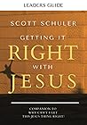 Getting it Right with Jesus Leaders Guide: Companion to Why Can't I Get This Jesus Thing Right?