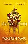 Un reino entretejido (This Woven Kingdom, #1) Book cover for Un reino entretejido (This Woven Kingdom, #1)
