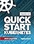 Quick Start Kubernetes: Lar...
