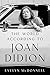 The World According to Joan Didion