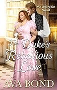 The Duke's Rebellious Love