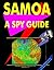 Samoa: A "Spy" Guide