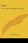 Faith: Our Guide Through The Dark