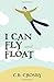I Can Fly and Float