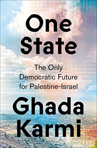 One State: The Only Democratic Future for Palestine-Israel (Paperback)