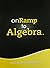 Onramp to Algebra 2013 Extr...