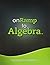ONRAMP TO ALGEBRA 2013 FOUN...