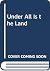 Under All Is the Land