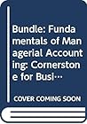 Bundle: Fundamentals of Managerial Accounting: Cornerstone for Business Decisions + CengageNOW Printed Access Card